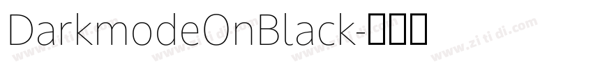 DarkmodeOnBlack字体转换 DarkmodeOnBlack字体转换