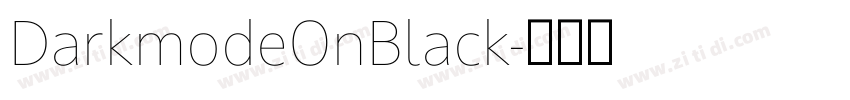 DarkmodeOnBlack字体转换 DarkmodeOnBlack字体转换