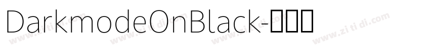 DarkmodeOnBlack字体转换 DarkmodeOnBlack字体转换