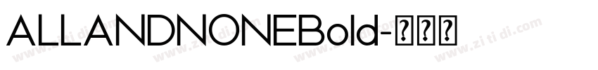 ALLANDNONEBold字体转换 ALLANDNONEBold字体转换