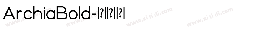 ArchiaBold字体转换
