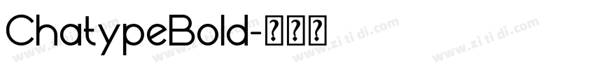 ChatypeBold字体转换 ChatypeBold字体转换