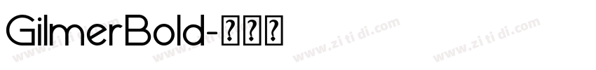 GilmerBold字体转换