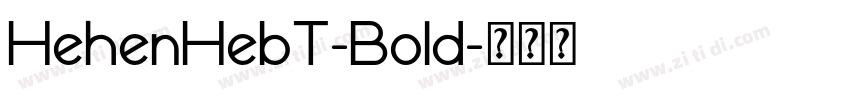 HehenHebT-Bold字体转换