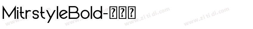 MitrstyleBold字体转换