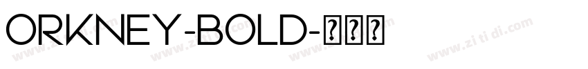 ORKNEY-BOLD字体转换