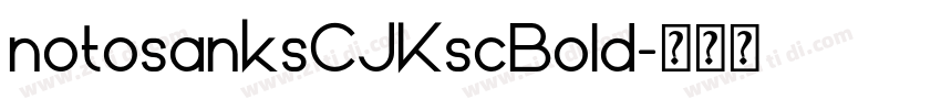 notosanksCJKscBold字体转换