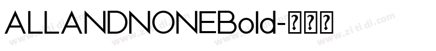 ALLANDNONEBold字体转换 ALLANDNONEBold字体转换