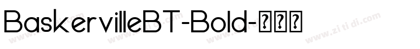 BaskervilleBT-Bold字体转换 BaskervilleBT-Bold字体转换