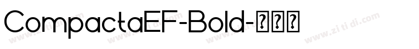 CompactaEF-Bold字体转换 CompactaEF-Bold字体转换