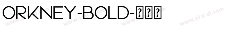 ORKNEY-BOLD字体转换