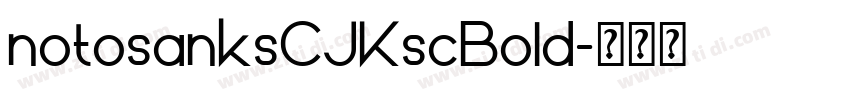 notosanksCJKscBold字体转换