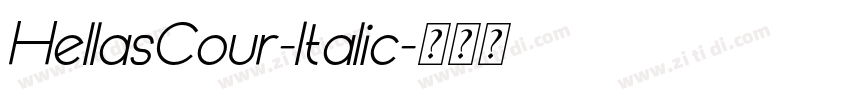 HellasCour-Italic字体转换 HellasCour-Italic字体转换