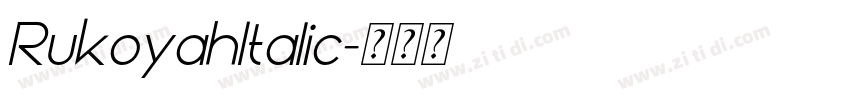 RukoyahItalic字体转换