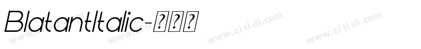 BlatantItalic字体转换 BlatantItalic字体转换