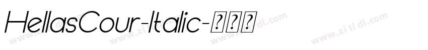 HellasCour-Italic字体转换 HellasCour-Italic字体转换