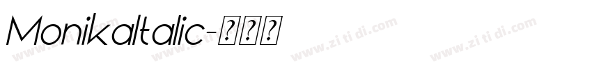 MonikaItalic字体转换 MonikaItalic字体转换