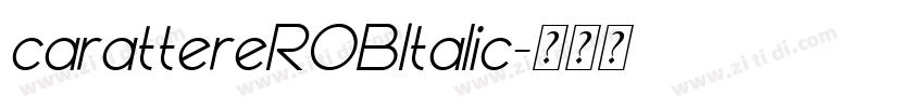 carattereROBItalic字体转换