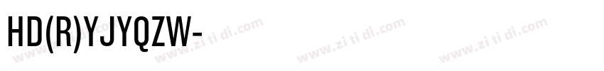 HD(R)YJYQZW字体转换