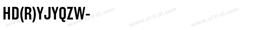 HD(R)YJYQZW字体转换