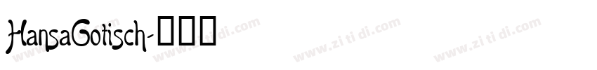 HansaGotisch字体转换