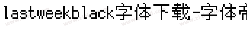 lastweekblack字体下载字体转换