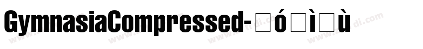 GymnasiaCompressed字体转换