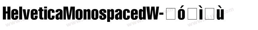 HelveticaMonospacedW字体转换