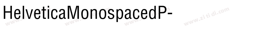 HelveticaMonospacedP字体转换