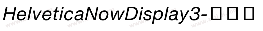 HelveticaNowDisplay3字体转换