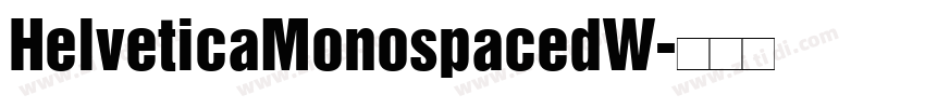 HelveticaMonospacedW字体转换