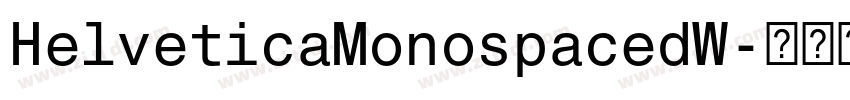 HelveticaMonospacedW字体转换
