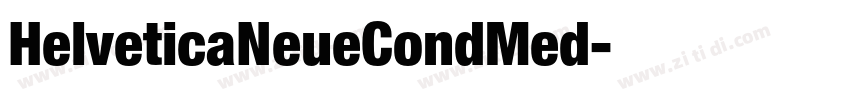 HelveticaNeueCondMed字体转换 HelveticaNeueCondMed字体转换