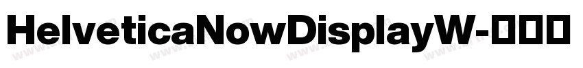 HelveticaNowDisplayW字体转换