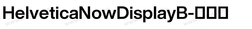 HelveticaNowDisplayB字体转换