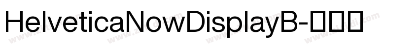 HelveticaNowDisplayB字体转换