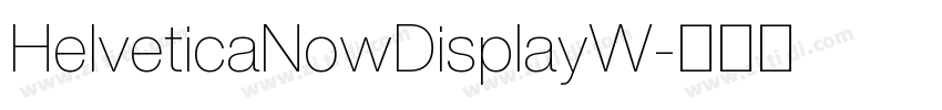 HelveticaNowDisplayW字体转换