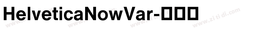 HelveticaNowVar字体转换