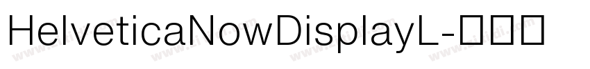 HelveticaNowDisplayL字体转换