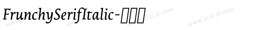 FrunchySerifItalic字体转换