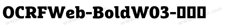OCRFWeb-BoldW03字体转换