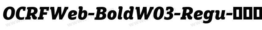 OCRFWeb-BoldW03-Regu字体转换