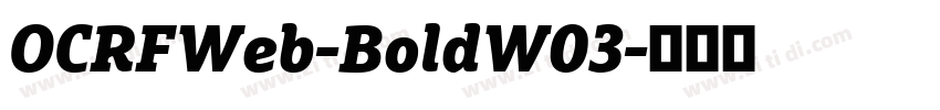 OCRFWeb-BoldW03字体转换