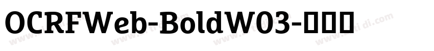 OCRFWeb-BoldW03字体转换