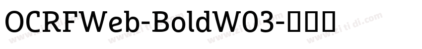 OCRFWeb-BoldW03字体转换