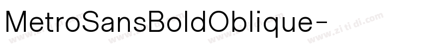 MetroSansBoldOblique字体转换 MetroSansBoldOblique字体转换