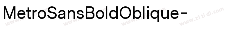 MetroSansBoldOblique字体转换 MetroSansBoldOblique字体转换
