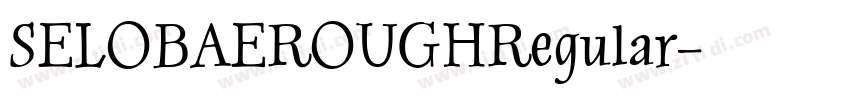 SELOBAEROUGHRegular字体转换