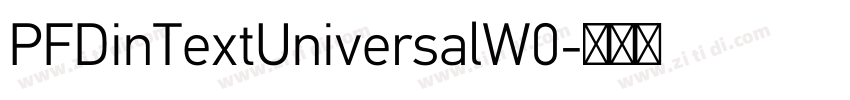 PFDinTextUniversalW0字体转换 PFDinTextUniversalW0字体转换