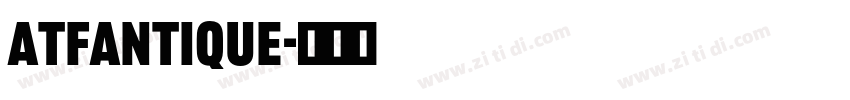 ATFAntique字体转换